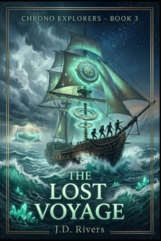 Book 3: The Lost Voyage (Echoes of Tomorrow: The Chrono Explorers)