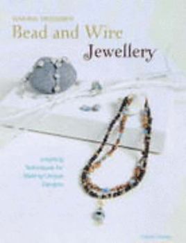 Paperback Making Designer Bead and Wire Jewellery: Inspiring Techniques for Unique Designs Book