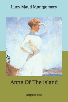 Paperback Anne Of The Island: Original Text Book