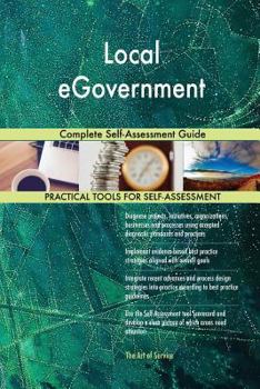 Local eGovernment Complete Self-Assessment Guide