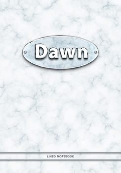 Dawn - Lined Notebook: College Ruled Blank Pages Plus Extra Date Neutral Calendar (12 Months) and Notepad Sketch Designs. Cover Print White Marble Background with Silver-Imitating Name Illustration.