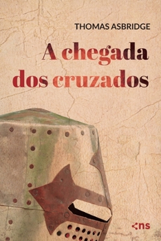Paperback A chegada dos cruzados [Portuguese] Book