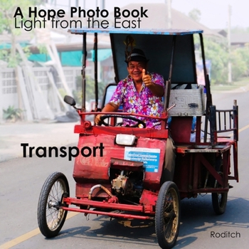 A Hope Photo Book: Light from the East - Transport