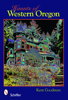 Paperback Haunts of Western Oregon Book