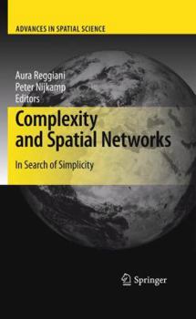 Paperback Complexity and Spatial Networks: In Search of Simplicity Book