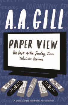 Paperback Paper View: The Best of the Sunday Times Television Reviews. A.A. Gill Book