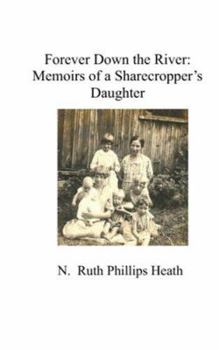 Paperback Forever Down the River: Memoirs of a Sharecropper's Daughter Book