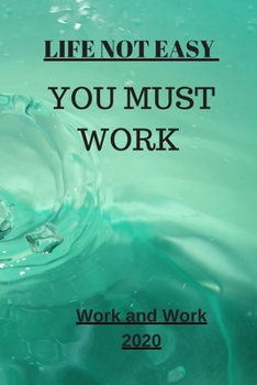 Paperback Life Not Easy: You Must Work Book