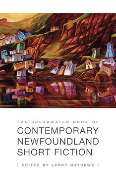 Paperback The Breakwater Book of Contemporary Newfoundland Short Fiction Book