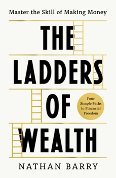 Hardcover The Ladders of Wealth: Master the Skill of Making Money Book