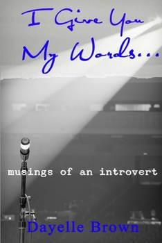 Paperback I Give You My Words... Musings of an Introvert Book