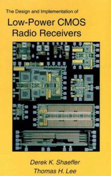 Paperback The Design and Implementation of Low-Power CMOS Radio Receivers Book
