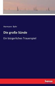 Paperback Die große Sünde: Ein bürgerliches Trauerspiel [German] Book