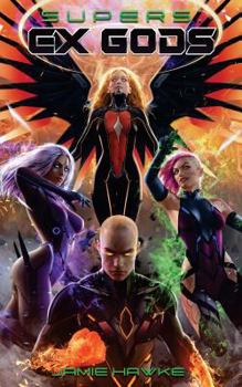 Supers: Ex Gods - Book #1 of the Supers - Ex Gods
