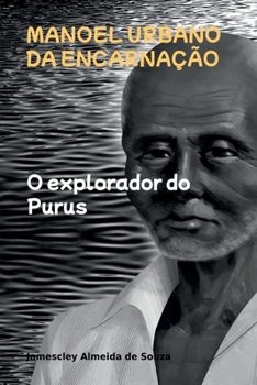 Manoel Urbano Da Encarna o (Portuguese Edition)