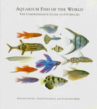 Hardcover Aquarium Fish of the World: The Comprehensive Guide to 650 Species Book