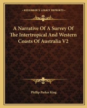 Paperback A Narrative Of A Survey Of The Intertropical And Western Coasts Of Australia V2 Book