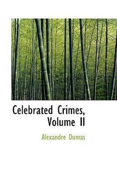 Paperback Celebrated Crimes, Volume II Book