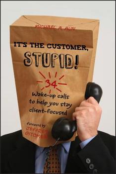 Hardcover It's the Customer, Stupid! Book