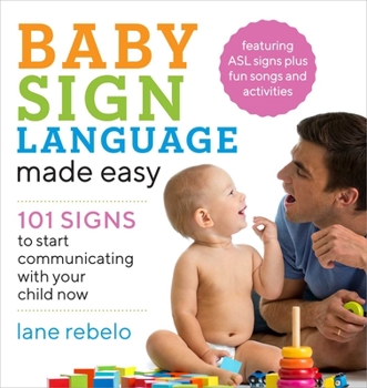 Paperback Baby Sign Language Made Easy: 101 Signs to Start Communicating with Your Child Now Book