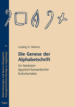 Paperback Die Genese Der Alphabetschrift: Ein Markstein Agyptisch-Kanaanaischer Kulturkontakte [German] Book