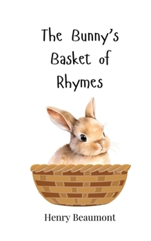 Paperback The Bunny's Basket of Rhymes Book