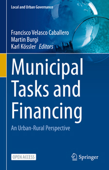 Municipal Tasks and Financing: An Urban-Rural Perspective (Local and Urban Governance)