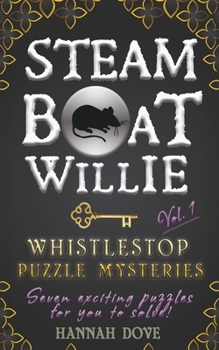 Paperback Steamboat Willie Whistlestop Puzzle Mysteries, Vol. 1 Book