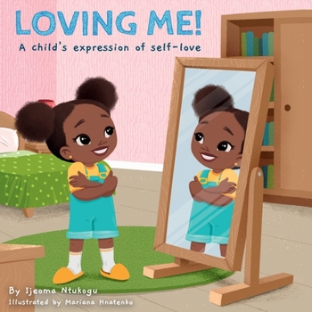 Paperback Loving Me!: A child's expression of self-love Book