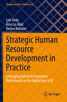 Paperback Strategic Human Resource Development in Practice: Leveraging Talent for Sustained Performance in the Digital Age of AI Book