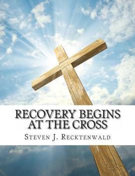 Paperback Recovery Begins at the Cross Book
