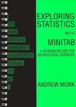 Paperback Exploring Statistics with Minitab: A Workbook for the Behavioural Sciences Book