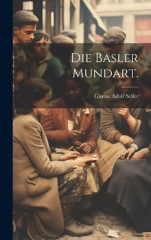 Hardcover Die Basler Mundart. [German] Book