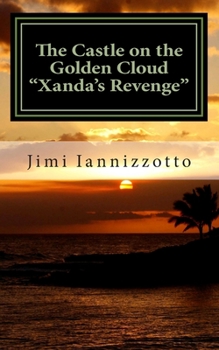 Paperback The Castle on the Golden Cloud - Xanda's Revenge Book