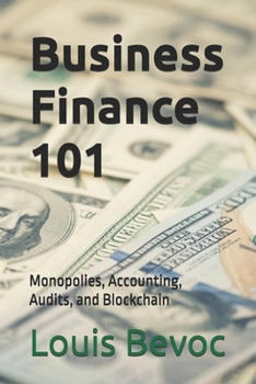 Paperback Business Finance 101: Monopolies, Accounting, Audits, and Blockchain Book