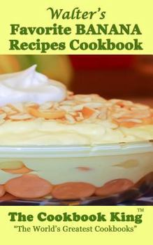 Paperback Walter's Favorite BANANA Recipes Cookbook Book
