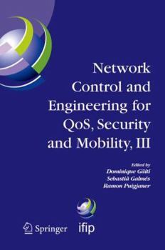 Hardcover Network Control and Engineering for Qos, Security and Mobility, III: Ifip Tc6 / Wg6.2, 6.6, 6.7 and 6.8. Third International Conference on Network Con Book