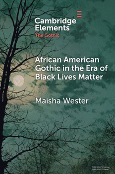 Paperback African American Gothic in the Era of Black Lives Matter Book