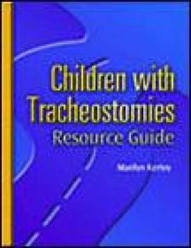 Paperback Children With Tracheostomies Resource Guide (Singular Resource Guide Series) Book