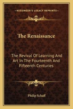 The Renaissance: The Revival of Learning and Art in the Fourteenth and Fifteenth Centuries