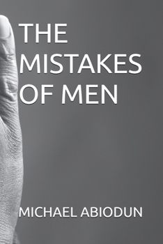 THE MISTAKES OF MEN