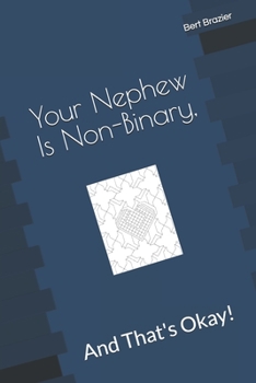 Paperback Your Nephew Is Non-Binary, And That's Okay! Book