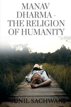 Paperback Manav Dharma- The Religion Of Humanity Book