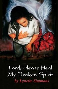 Paperback Lord, Please Heal my Broken Spirit Book