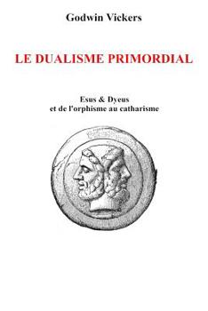 Paperback Le dualisme primordial [French] Book