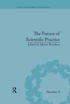 Paperback The Future of Scientific Practice: 'Bio-Techno-Logos' Book