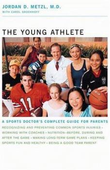 Hardcover Young Athlete: A Sports Doctor's Complete Guide for Parents Book