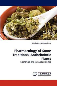 Paperback Pharmacology of Some Traditional Anthelmintic Plants Book