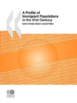 Paperback A Profile of Immigrant Populations in the 21st Century: Data from OECD Countries Book