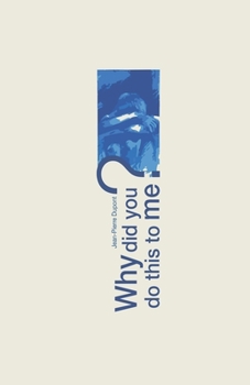 Paperback Why did you do this to me? Book